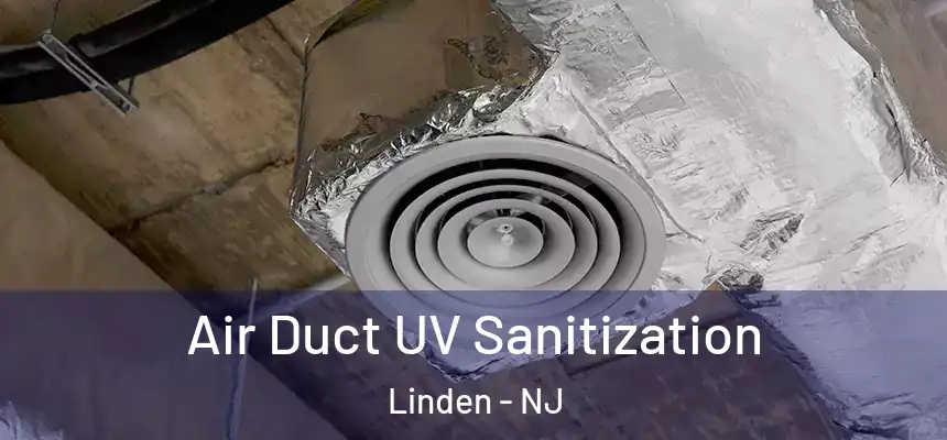  Air Duct UV Sanitization Linden - NJ