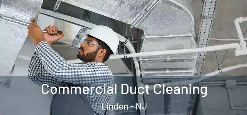  Commercial Duct Cleaning Linden - NJ