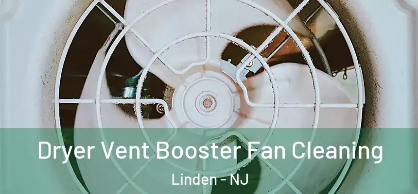  Dryer Vent Booster Fan Cleaning Linden - NJ