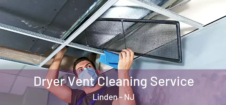  Dryer Vent Cleaning Service Linden - NJ