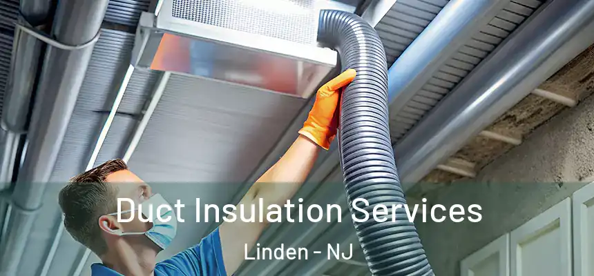  Duct Insulation Services Linden - NJ