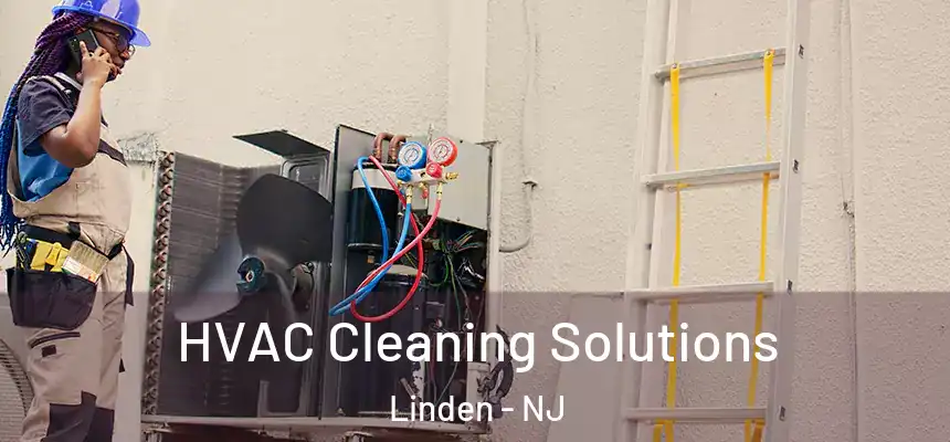 HVAC Cleaning Solutions Linden - NJ