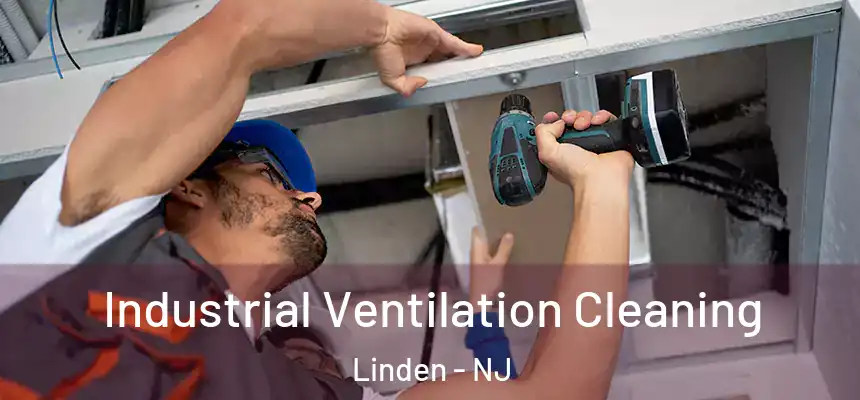  Industrial Ventilation Cleaning Linden - NJ