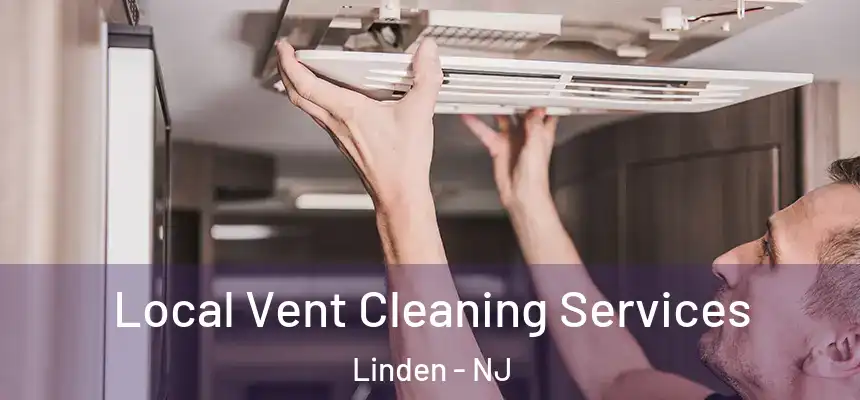  Local Vent Cleaning Services Linden - NJ