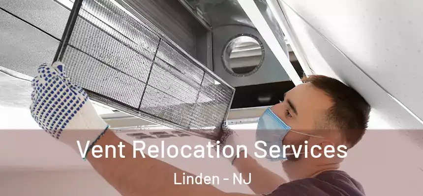  Vent Relocation Services Linden - NJ